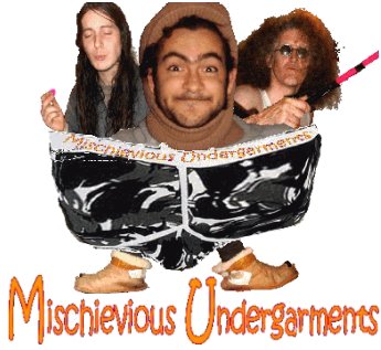 Mischievious Undergarments,A Very Alternative band From Fowey, Cornwall, UK. AKA Mischevious Undergarments, AKA Mischevous Undergarments,AKA Mischeivious Undergarments,AKA Mischievous Undergarments,AKA Mischeivous Undergarments